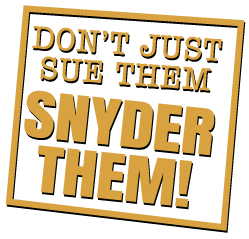 Don't just Sue Them, SNYDER THEM!